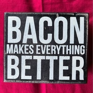 ::CLEARANCE::Rustic Farmhouse BACON Makes EVERYTHING Better Black Wooden Sign